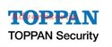 OPPORTUNITY AWAITS AT TOPPAN SECURITY.