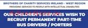 OUR CHILDREN’S SERVICES WISH TO RECRUIT PERMANENT PART-TIME BUS DRIVERS / PORTERS